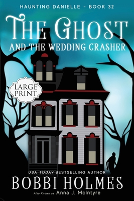 The Ghost and the Wedding Crasher [Large Print] 1949977757 Book Cover