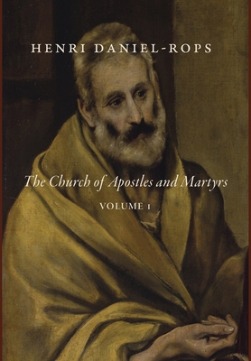 The Church of Apostles and Martyrs, Volume 1 1685950396 Book Cover