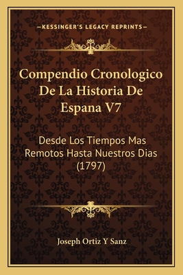 Compendio Cronologico De La Historia De Espana ... [Spanish] 1165386593 Book Cover