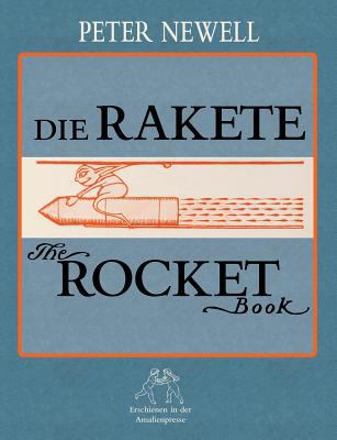 Die Rakete / The Rocket Book: Deutsch und englisch [German] 3939904147 Book Cover