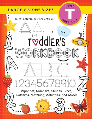 The Toddler's Workbook: (Ages 3-4) Alphabet, Nu... [Large Print] 1774377713 Book Cover