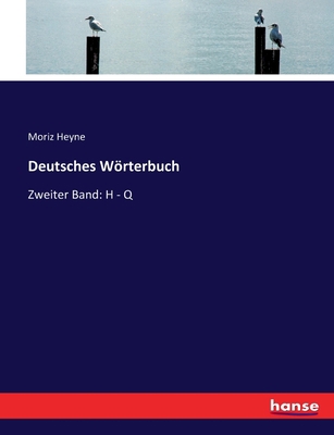 Deutsches Wörterbuch: Zweiter Band: H - Q [German] 3743698943 Book Cover