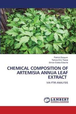 Chemical Composition of Artemisia Annua Leaf Ex... 6205493454 Book Cover