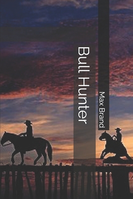 Bull Hunter 1689300418 Book Cover