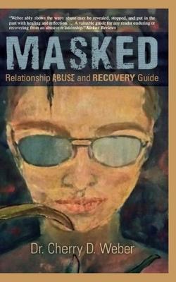 Masked: Relationship Abuse and Recovery Guide B08HT9PVZ4 Book Cover