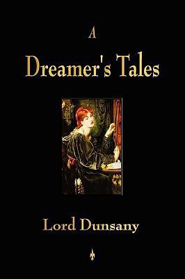 A Dreamer's Tales 160386296X Book Cover