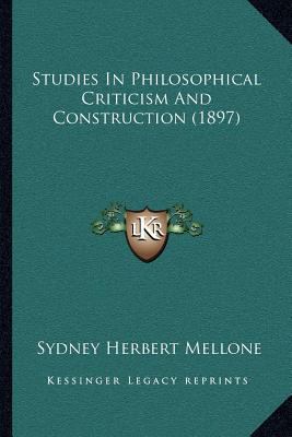 Studies In Philosophical Criticism And Construc... 1164046799 Book Cover