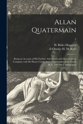 Allan Quatermain: Being an Account of His Furth... 1015154344 Book Cover