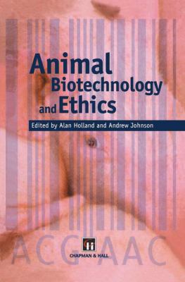 Animal Biotechnology and Ethics 1461376491 Book Cover