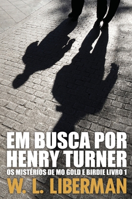 Em Busca Por Henry Turner [Portuguese] [Large Print] 4824167353 Book Cover