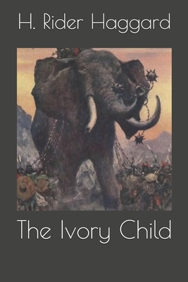 The Ivory Child 1692823396 Book Cover
