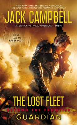 The Lost Fleet: Beyond the Frontier: Guardian 0425260518 Book Cover