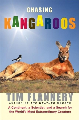 Chasing Kangaroos: A Continent, a Scientist, an... 0802118526 Book Cover