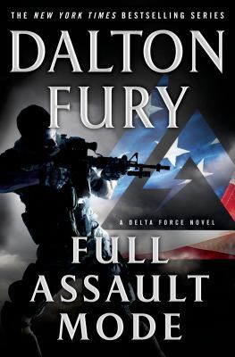 Full Assault Mode: A Delta Force Novel 1250040485 Book Cover