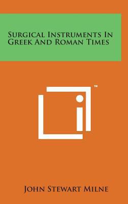Surgical Instruments in Greek and Roman Times 1498158641 Book Cover