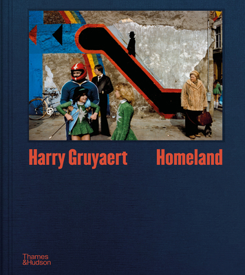 Harry Gruyaert: Homeland 0500028990 Book Cover