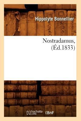 Nostradamus, (Éd.1833) [French] 2012753329 Book Cover