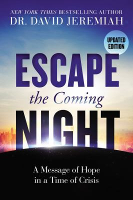 Escape the Coming Night: A Message of Hope in a... 0785221980 Book Cover