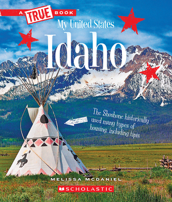 Idaho (a True Book: My United States) 0531250776 Book Cover