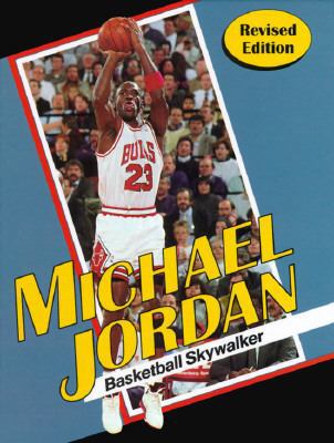 Michael Jordan: Basketball Skywalker 0822536544 Book Cover