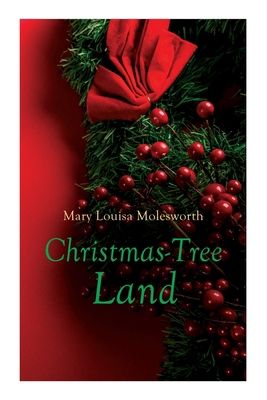 Christmas-Tree Land: Christmas Classic 8027307554 Book Cover