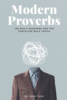 Modern Proverbs: 100 Daily Readings for the Chr... B0F1TSZ2PQ Book Cover