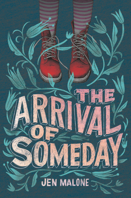 The Arrival of Someday 0062795392 Book Cover