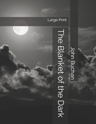 The Blanket of the Dark: Large Print 1700642669 Book Cover