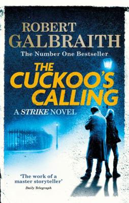 The Cuckoo's Calling: Cormoran Strike 1 0751549258 Book Cover