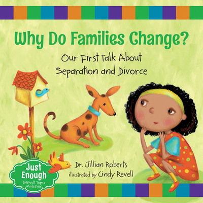 Why Do Families Change?: Our First Talk about S... 1459826442 Book Cover