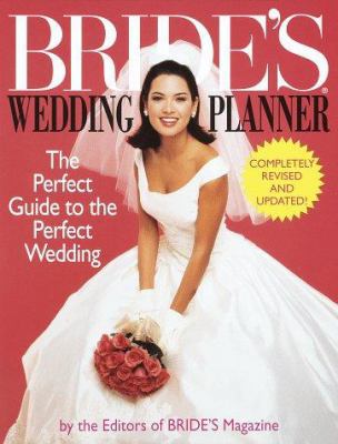 Bride's Wedding Planner: The Perfect Guide to t... 0449911292 Book Cover