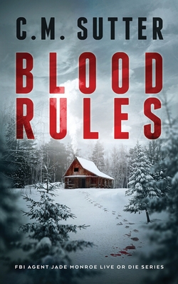 Blood Rules: A White-Knuckled Suspense Thriller B0BTKXTD3Q Book Cover