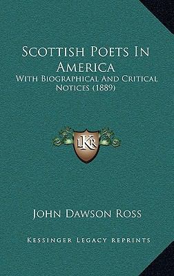 Scottish Poets In America: With Biographical An... 1165838737 Book Cover