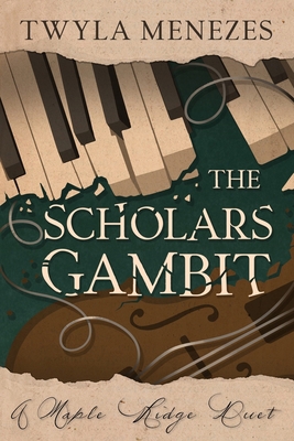 The Scholars Gambit: A Maple Ridge Duet B0DF6SV513 Book Cover