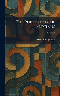 The Philosophy of Plotinus 1025900650 Book Cover