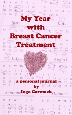 My Year with Breast Cancer Treatment: a persona... 0464291593 Book Cover