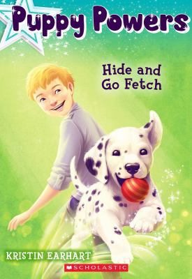 Hide and Go Fetch (Puppy Powers #4), 4 0545617626 Book Cover