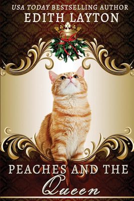 Peaches and the Queen 1961689804 Book Cover