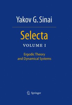 Selecta I: Ergodic Theory and Dynamical Systems 0387878696 Book Cover