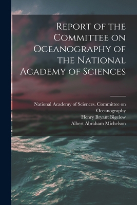 Report of the Committee on Oceanography of the ... 1015022693 Book Cover