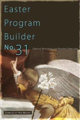 Easter Program Builder No. 31: Creative Resourc... 0834176025 Book Cover