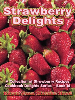 Strawberry Delights Cookbook 159649283X Book Cover