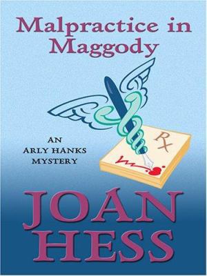 Malpractice in Maggody: An Arly Hanks Mystery [Large Print] 0786283688 Book Cover