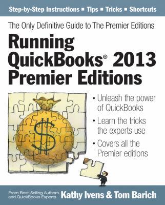 Running QuickBooks(R) 2013 Premier Editions: Th... 1932925422 Book Cover