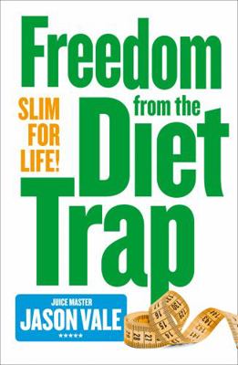 Slim for Life: Freedom from the Diet Trap 0007284926 Book Cover