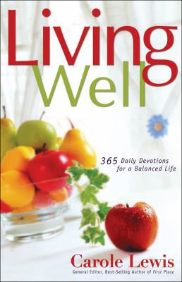 Living Well: 365 Daily Devotions for a Balanced... 0830742905 Book Cover