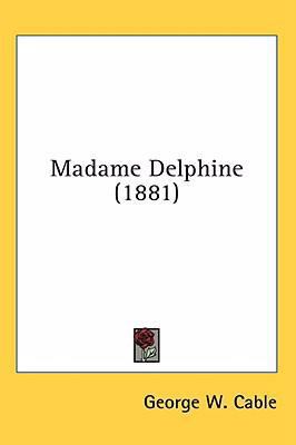 Madame Delphine (1881) 0548947406 Book Cover