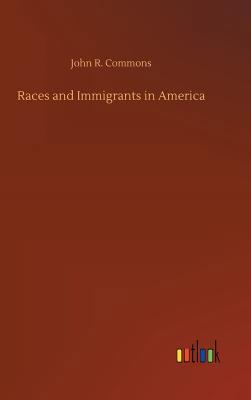 Races and Immigrants in America 373403471X Book Cover