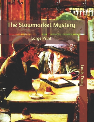 The Stowmarket Mystery: Large Print B085RTT24K Book Cover