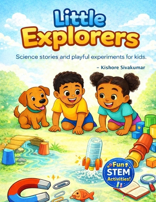 Little Explorers: Science Stories and Playful E... B0G8KFTHP9 Book Cover